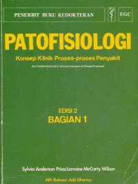 Image of Patofisiologi konsep klinik proses-proses penyakit = Pathopysiology clinical concepts of disease processes.