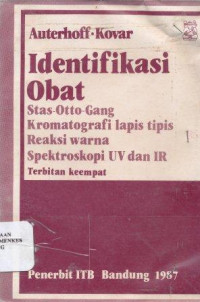 Image of Identifikasi obat : stas-otto-gang kromatografi lapis tipis reaksi warna spektroskopi UV dan IR = Identifizierung von arzneistoffen : neubearbeitete und erweiterte auflage