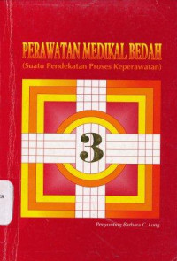 Image of Perawatan medikal bedah (suatu pendekatan proses keperawatan) 3 = Essential of medical-surgical nursing a nursing process approach