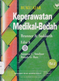 Buku ajar keperawatan medikal bedah Brunner & Suddarth = Brunner and Suddartb's Textbook of Medical-Surgical Nursing