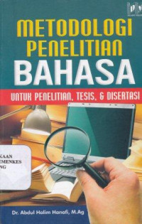 Image of Metodologi penelitian bahasa untuk penelitian, tesis, & disertasi