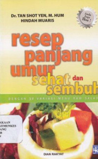 Resep panjang umur, sehat & sembuh dengan 32 variasi menu raw salad