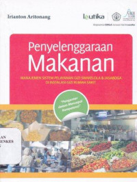 Image of Penyelenggaraan makanan : manajemen sistem pelayanan gizi swakelola & jasaboga di instalasi gizi rumah sakit