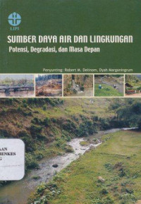 Sumber daya air dan lingkungan potensi, degradasi, dan masa depan