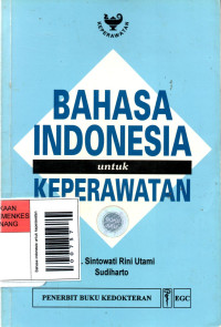 Image of Bahasa Indonesia untuk keperawatan