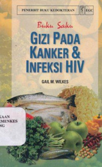 Image of Buku saku gizi pada kanker & infeksi HIV = Cancer and HIV clinical nutrition pocket guide
