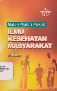 Materi-materi pokok ilmu kesehatan masyarakat