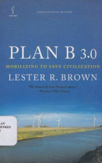 Plan B 3.0 : mobilizing to save civilization