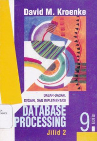 Database processing : dasar-dasar, desain, dan implementasi  Jilid 2