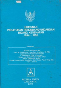 Himpunan peraturan perundang-undangan bidang kesehatan 1994-1995