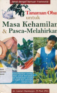 Tanaman obat untuk masa kehamilan & pasca melahirkan