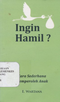 Image of Ingin hamil ? : cara sederhana memperoleh anak