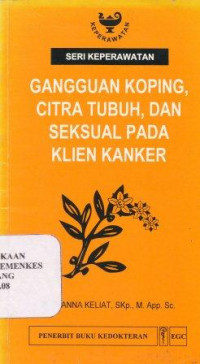 Gangguan koping, citra tubuh, dan seksual pada klien kanker