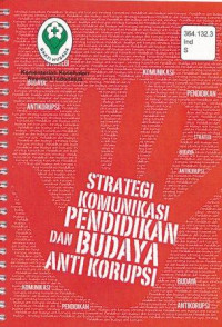 Strategi komunikasi pendidikan dan budaya anti korupsi (PBAK) kementerian kesehatan