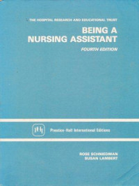 Image of Being a nursing assistant : the hospital research and educational trust