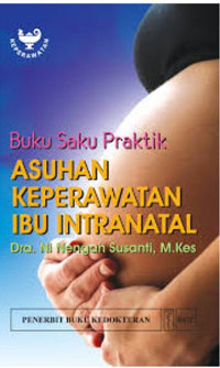 Image of Buku saku praktik asuhan keperawatan ibu intranatal