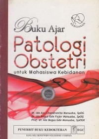 Image of Buku ajar patologi obstetri untuk mahasiswa kebidanan