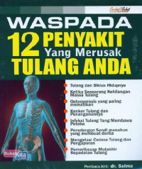 Waspada dua belas penyakit yang merusak tulang anda