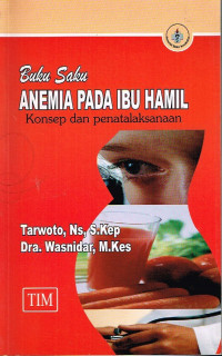 Image of Buku saku anemia pada ibu hamil  : konsep dan penatalaksanaan