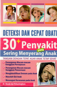 Deteksi dan cepat obati tiga puluh penyakit yang sering menyerang anak