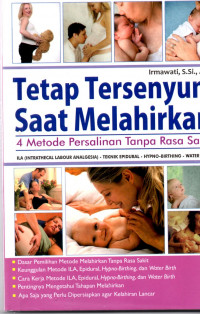 Image of Tetap tersenyum saat melahirkan : empat metode persalinan tanpa rasa sakit