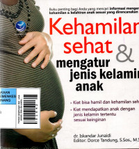 Kehamilan sehat dan mengatur jenis kelamin anak