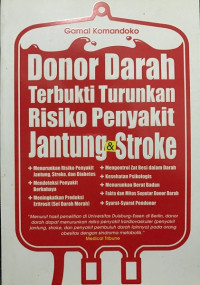 Image of Donor darah terbukti turunkan risiko penyakit jantung dan stroke