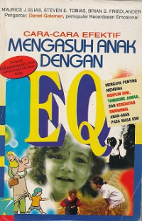 Image of Cara-cara efektif mengasuh anak dengan EQ = Emotionally intelligent parenting : How to raise a self-disciplined, responsible, socially skilled child