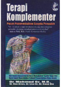 Terapi komplementer : pusat penyembuhan segala penyakit = Healing from the heart