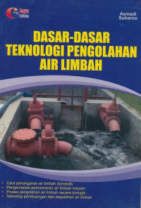 Dasar-dasar teknologi pengolahan air limbah