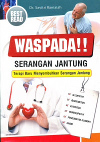 Waspada serangan jantung : terapi baru menyembuhkan serangan jantung