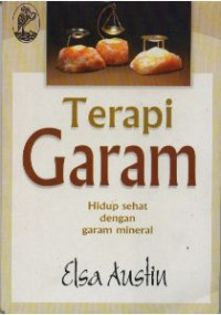 Image of Terapi garam : hidup sehat dengan garam mineral = Living health with tissue salts