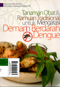 Tanaman obat dan ramuan tradisional untuk mengatasi deman bedarah dengue