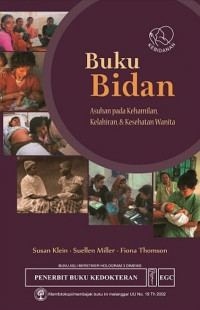 Image of Buku bidan : asuhan pada kehamilan, kelahiran, dan kesehatan wanita = A book for midwives : care for pregnancy, birth, and women's health.
