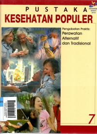Image of Pustaka kesehatan populer : pengobatan praktis : perawatan alternatif dan tradisional 7