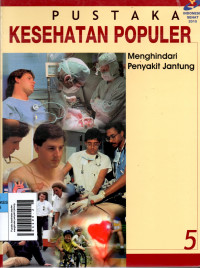 Pustaka kesehatan populer : menghindari penyakit jantung 5