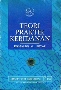 Image of Teori praktik kebidanan = Theory for midwifery practice