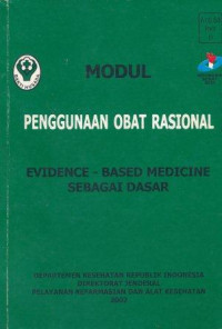 Image of Modul penggunaan obat rasional : evidence - based medicine sebagai dasar