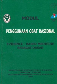 Modul penggunaan obat rasional : evidence - based medicine sebagai dasar