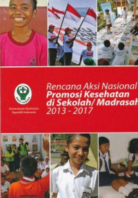 Image of Rencana aksi nasional promosi kesehatan di sekolah/ madrasah 2013-2017