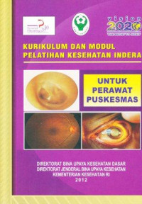 Kurikulum dan modul pelatihan kesehatan indera untuk perawat puskesmas