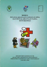 Image of Modul penatalaksanaan gangguan jiwa dan penyalahgunaan napza di pusekesmas