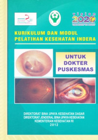 Kurikulum dan modul pelatihan kesehatan indera untuk dokter puskesmas