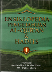 Ensiklopedia  pengetahuan al-qur'an dan hadits Jilid 1