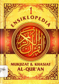 Ensiklopedia mukjizat dan khasiat al-qur'an jilid 1 = At-tidzkar fi afdhali al-adzkar
