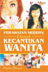 Perawatan modern untuk kecantikan wanita