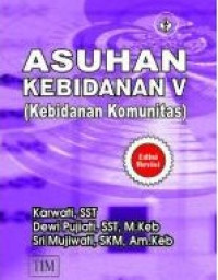Image of Asuhan kebidanan 5 (kebidanan komunitas)