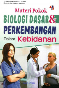 Image of Materi pokok biologi dasar dan perkembangan dalam kebidanan