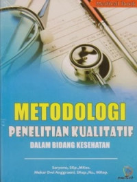 Metodologi penelitian kualitatif dalam bidang kesehatan