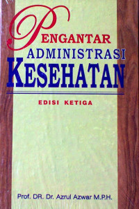 Pengantar administrasi kesehatan